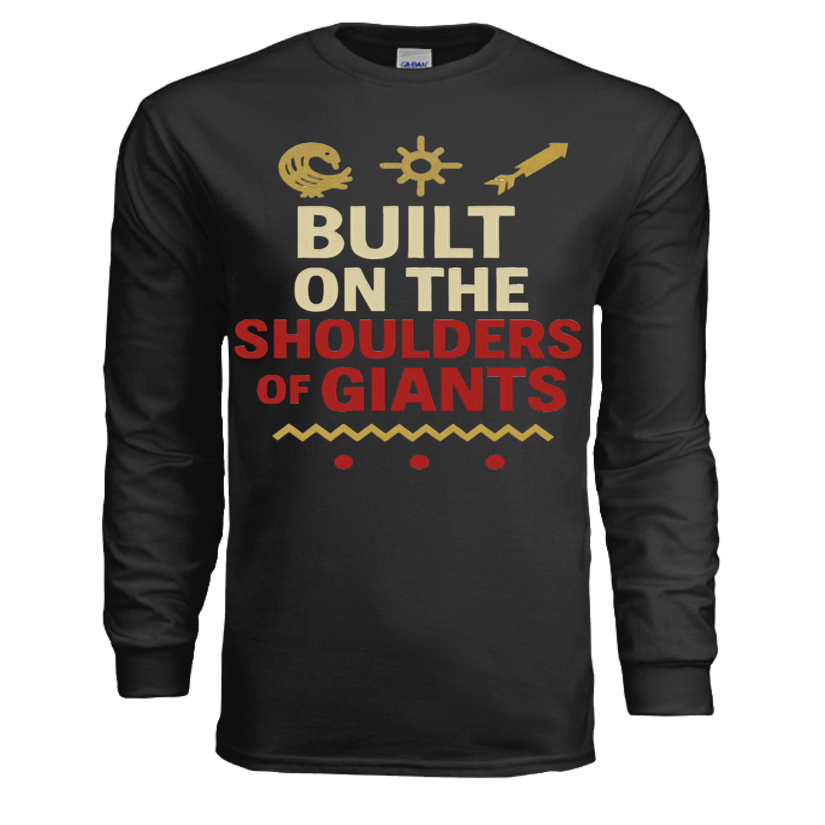 Built on the shoulders of Giants Long - Sleeve Tee - TEEDRACustom tee shirt long sleeve