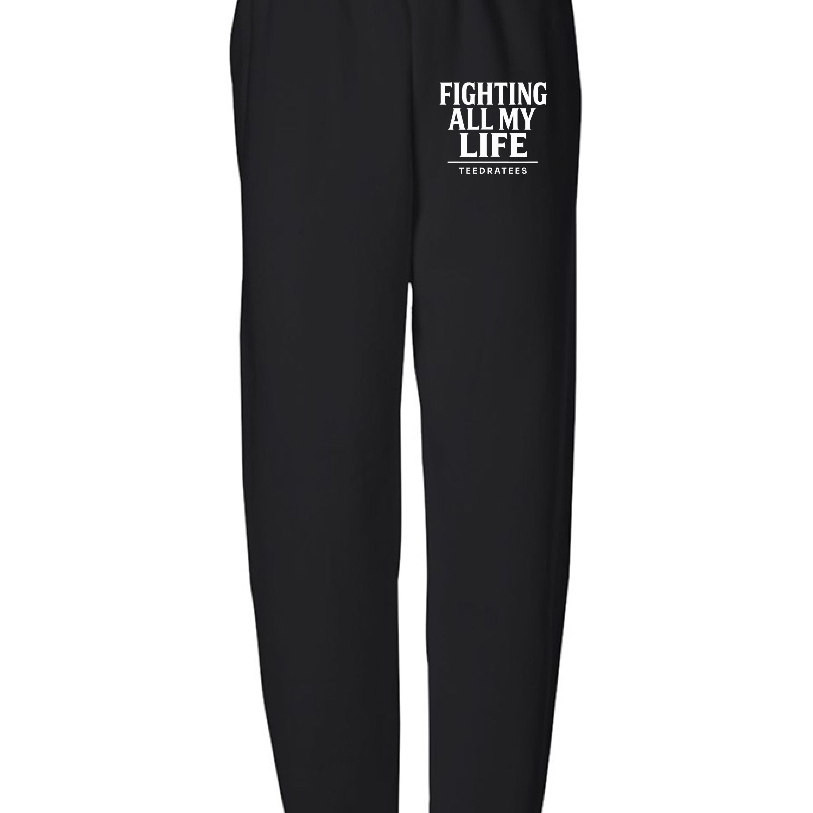 Fighting all my life Sweatpant - TEEDRA