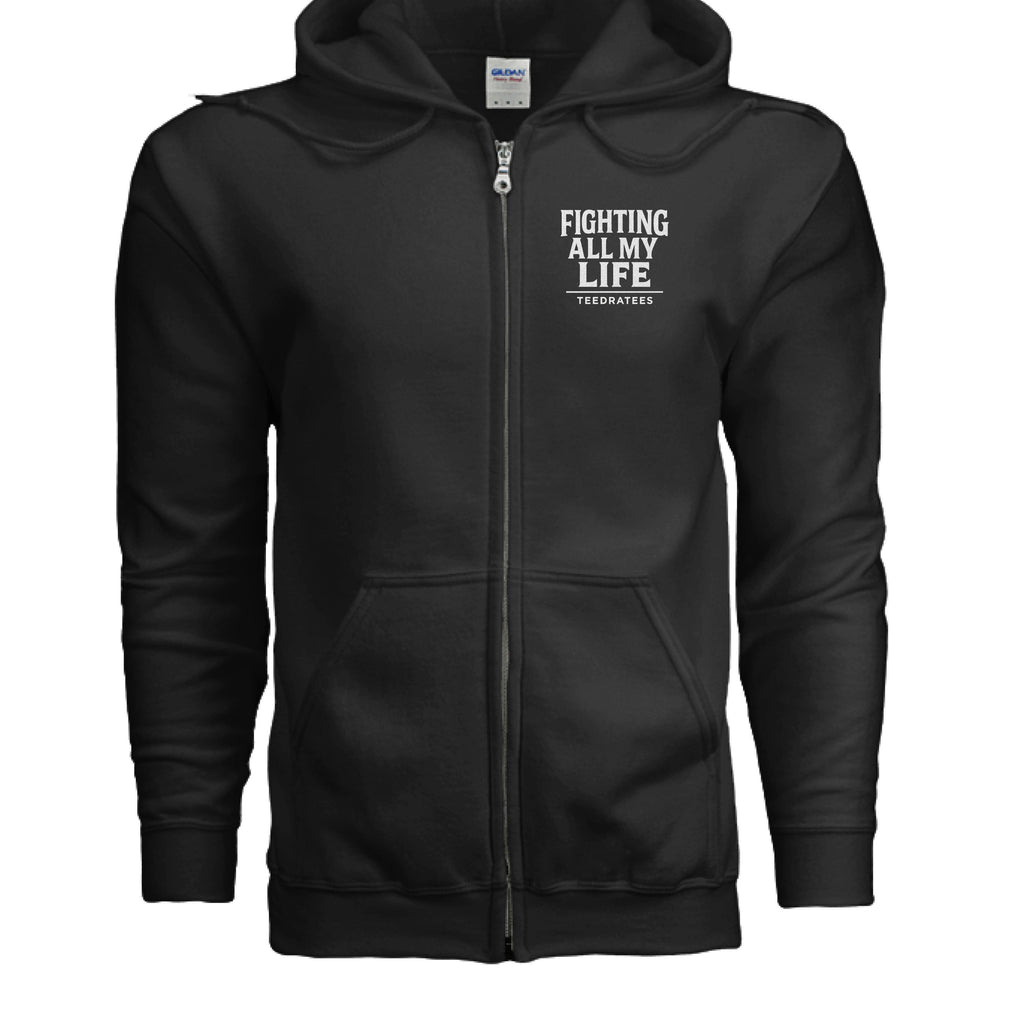 Fighting all my life zip hoodie - TEEDRA