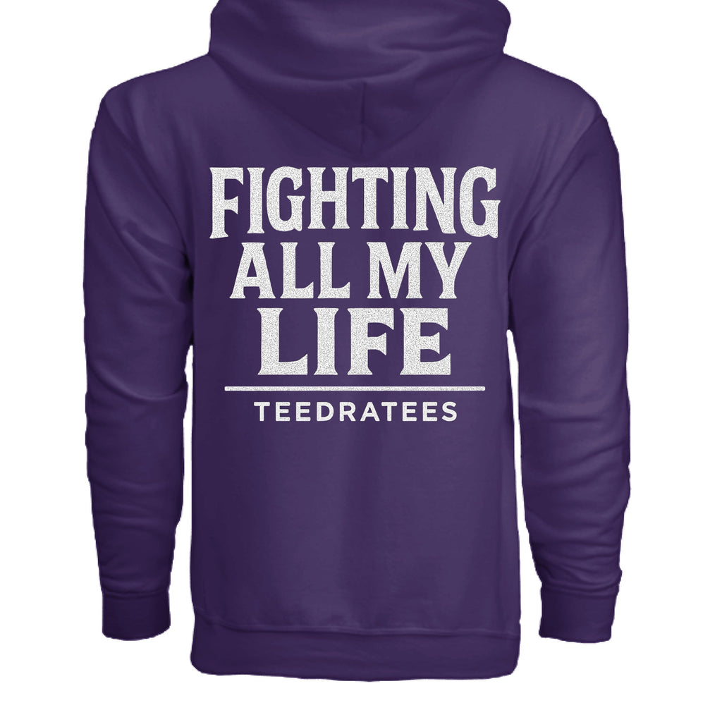 Fighting all my life zip hoodie - TEEDRA