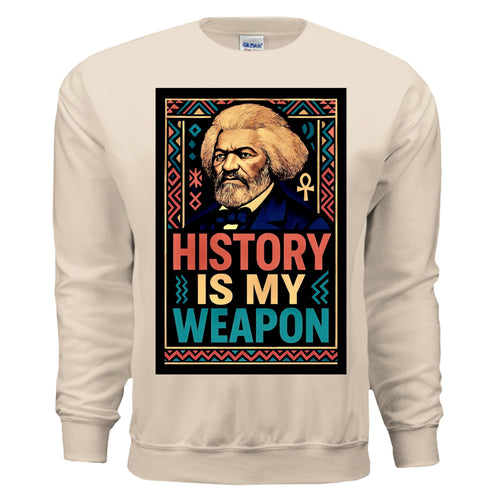 Teedra Tees - History is my Weapon Sweatshirt Sand - TEEDRACustom Sweatshirt