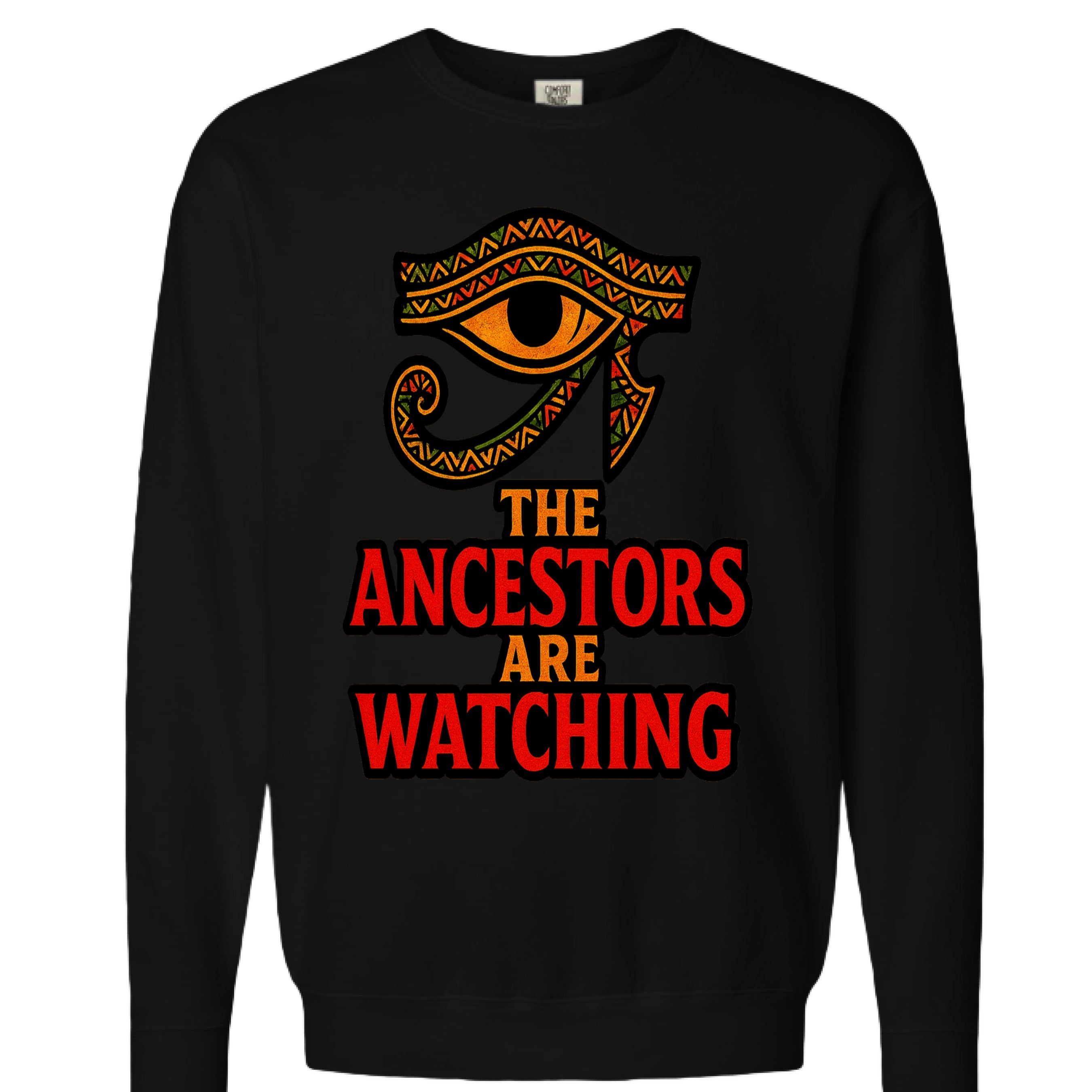 The Ancestors are Watching Sweatshirt - TEEDRA