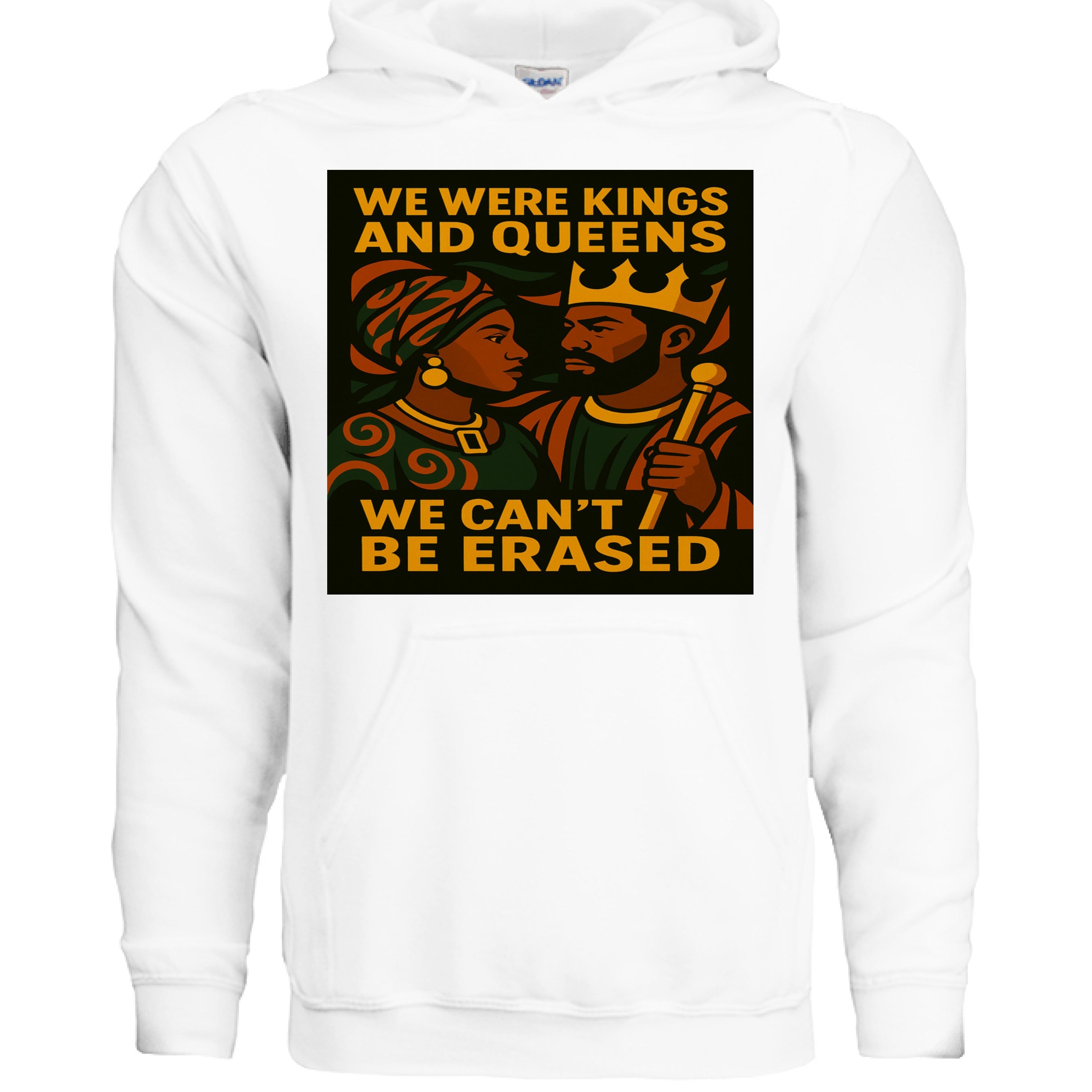 We Were Kings and Queens - We Can't Be Erased Hoodie - TEEDRA