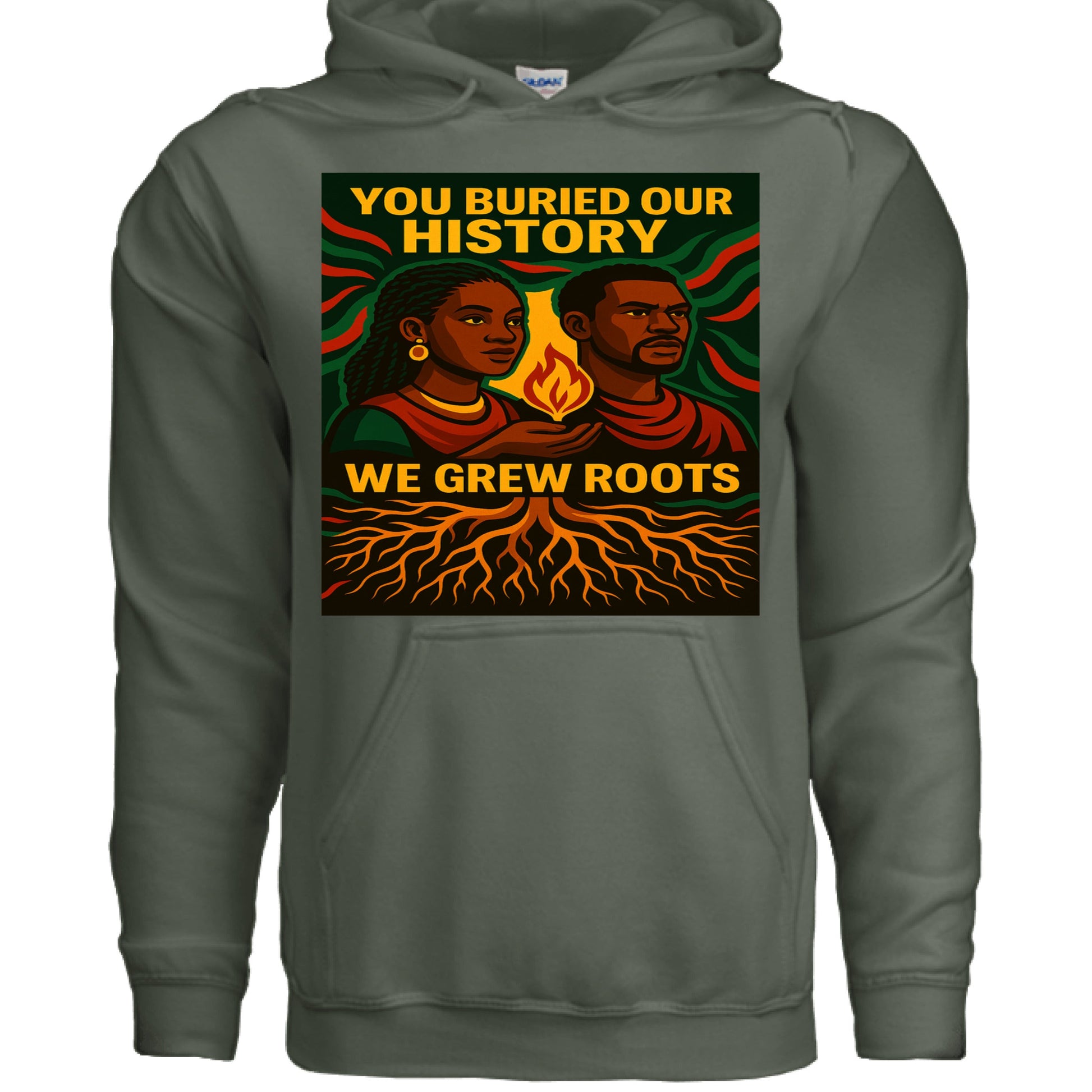 You Buried Our History We Grew Roots Hoodie - TEEDRA